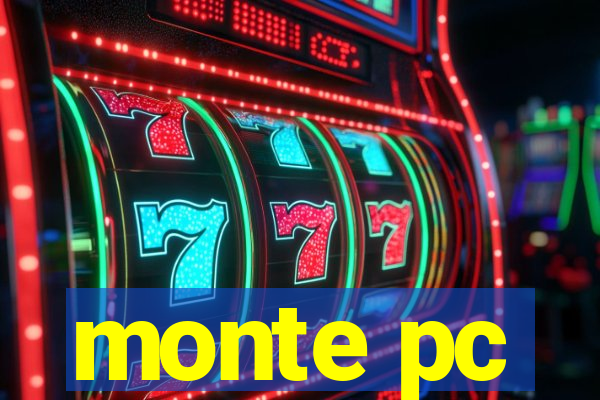 monte pc